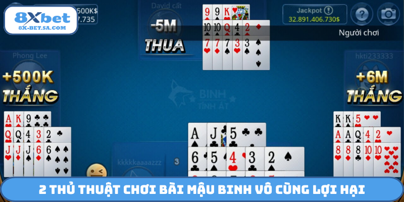 2 thủ thuật chơi bài Mậu Binh vô cùng lợi hại