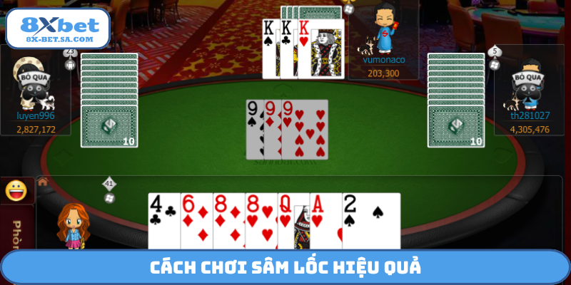 Cách chơi Sâm lốc hiệu quả