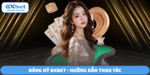 Đăng ký 8Xbet