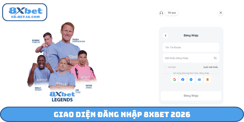 Giao diện đăng nhập 8Xbet 2026