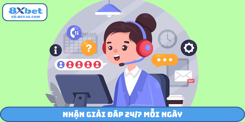 Nhận giải đáp 24/7 mỗi ngày
