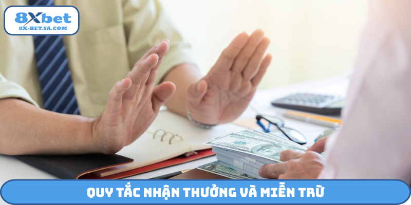 Quy tắc nhận thưởng và miễn trừ