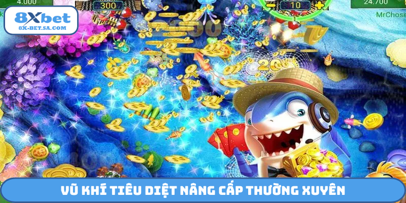 Vũ khí tiêu diệt nâng cấp thường xuyên