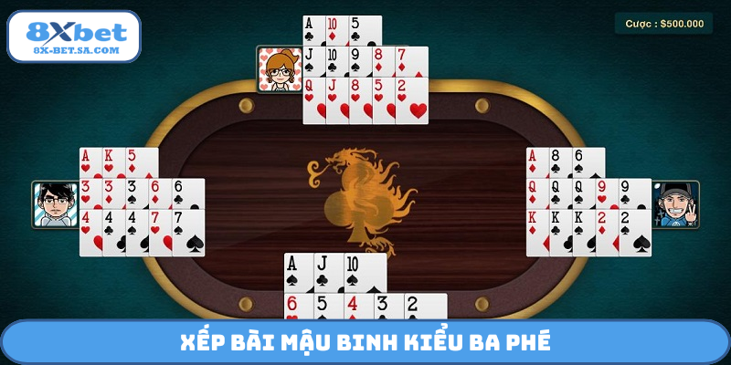Xếp bài Mậu Binh kiểu ba phé